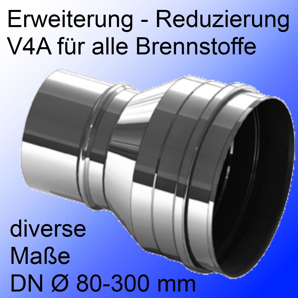 Edelstahl Schornstein Rauchrohr Ofenrohr Reduzierung Erweiterung