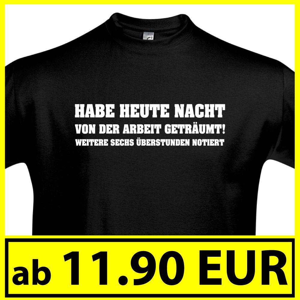 FUN T Shirt   ÜBERSTUNDEN   136 mit Aufdruck bis 6XL