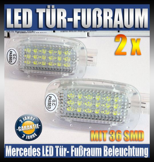 LED Tuer Fussraum Mercedes W164 W245 W169 W211 W204 W212 C207 W216