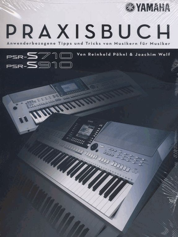 Praxisbuch zum YAMAHA PSR S910/S710 Keyboard PSR 910